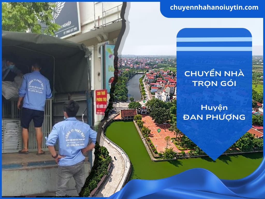 Chuyển nhà trọn gói huyện Đan Phượng
