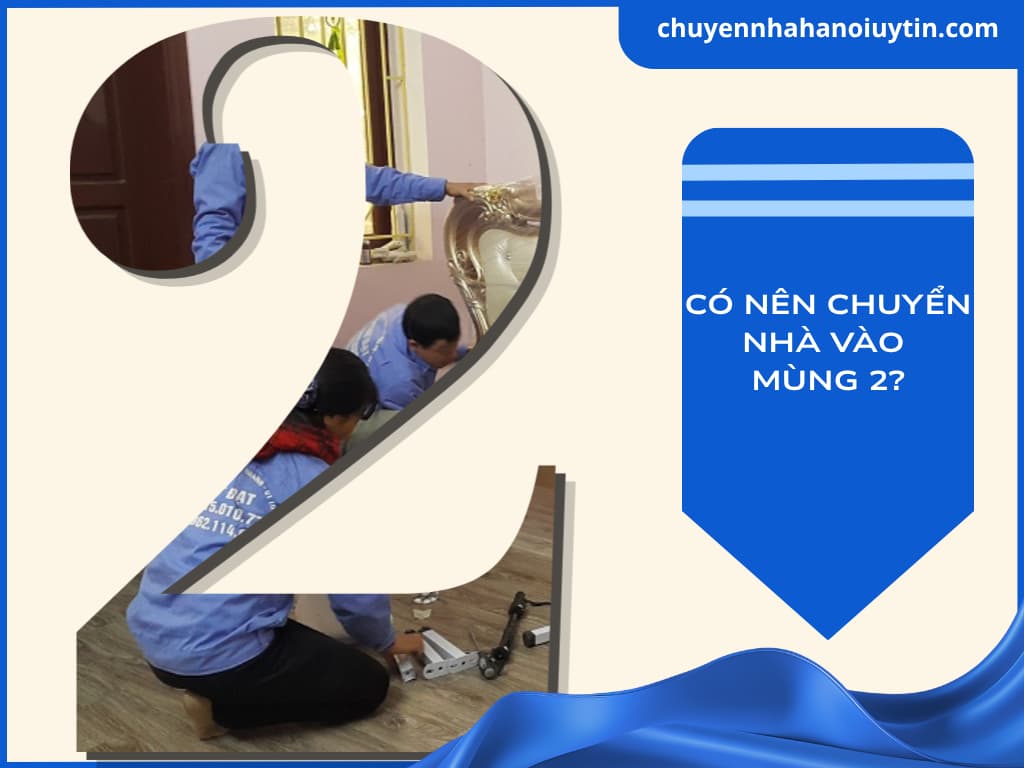 Có nên chuyển nhà vào mùng 2 không