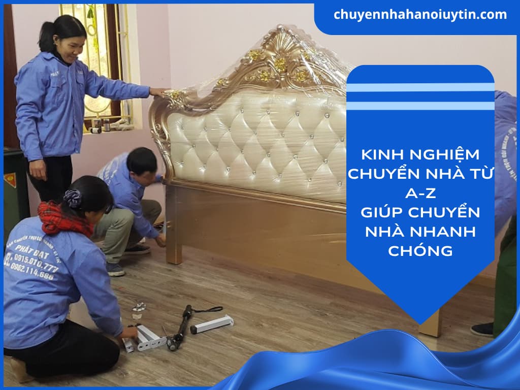 Kinh nghiệm chuyển nhà thực tế từ A-Z giúp chuyển nhà nhanh gọn, không bị thất lạc đồ đạc