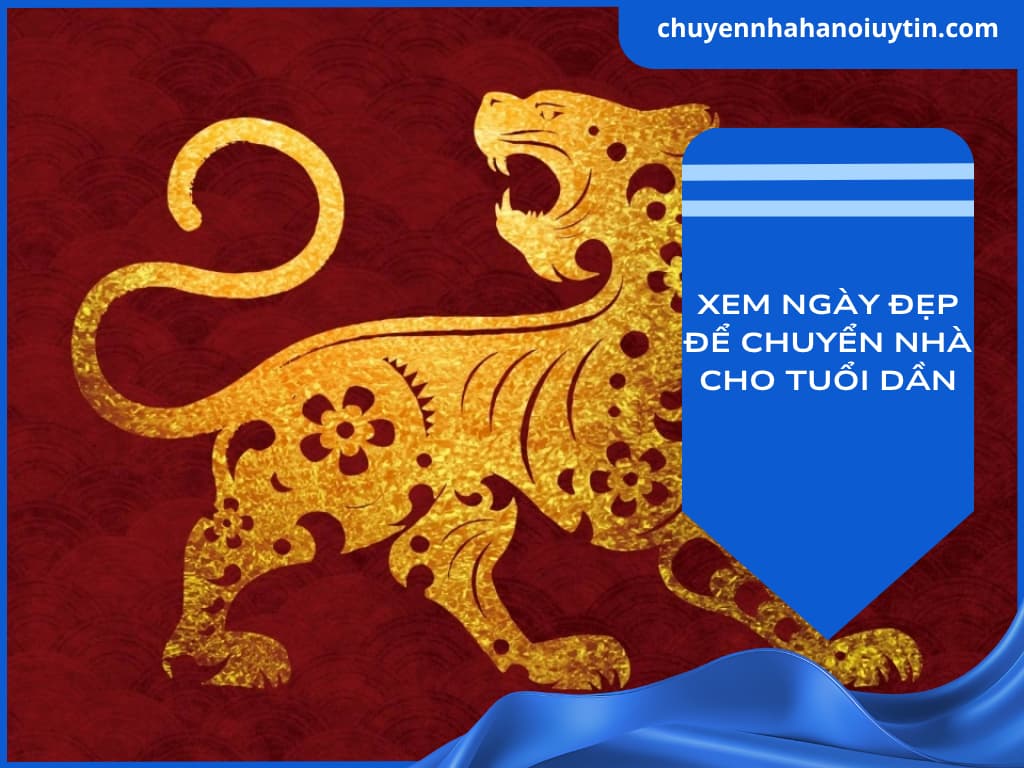 Xem ngày đẹp để chuyển nhà cho người tuổi Dần
